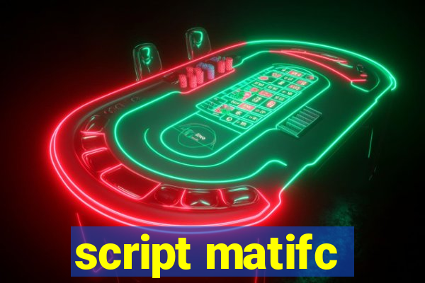 script matifc